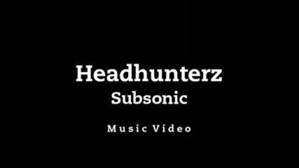 Headhunterz - Subsonic (electro/house)