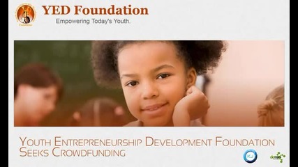 Youth Entrepreneurship Development Foundation Seeks Crowdfunding