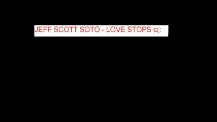 Jeff Scott Soto - Love Stops