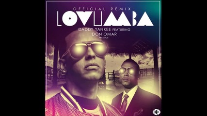 Daddy Yankee Ft Don Omar - Lovumba Remix - New 2012 (original)