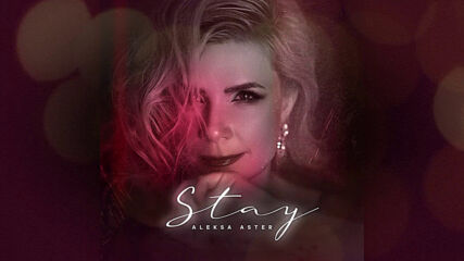 Aleksa Aster - Stay (audio)