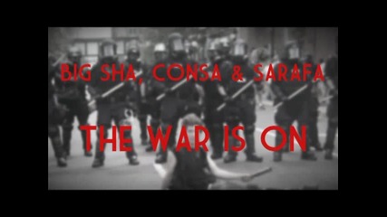 Big Sha feat. Konsa & Sarafa - Бъркат си по дупките (the War Is On)