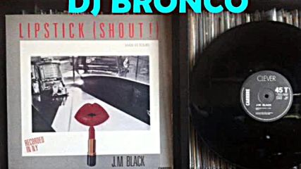 J.m. Black - Lipstick( Shout!)1984