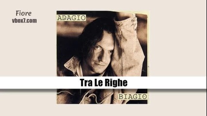 10. Biagio Antonacci- Tra Le Righe/албум Adagio Biagio/1991