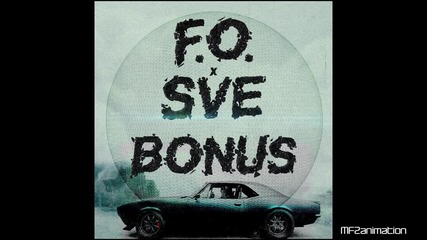F.O. & Sve - Бонус (Official Release)