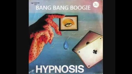 Hypnosis - Bang Bang Boogie ( Extended Version ) 1987