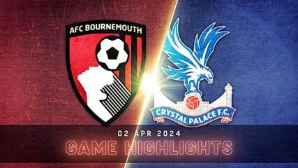 Bournemouth vs. Crystal Palace - Condensed Game