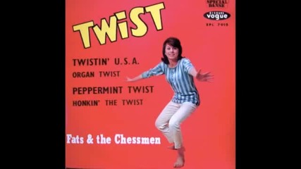 Fats and the Chessmen - Honkin The Twist