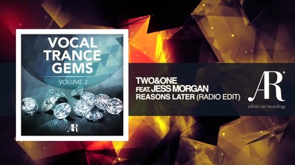 Two & one feat. Jess Morgan - Reasons Later (radio Edit) Vocal