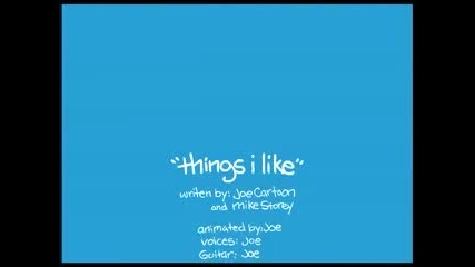 Joe Cartoon Things I Like