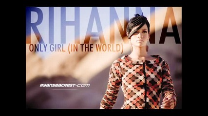 New * Rihanna - Only Girl (in The World)