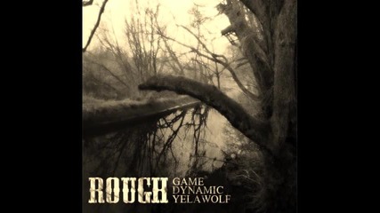 Game - Rough (feat. Dynamic & Yelawolf)