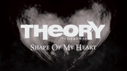 Theory Of A Deadman - Shape Of My Heart ( Official Audio)