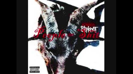 Slipknot - People = Shit