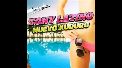 Tony Latino & Pakito - Nuevo Kuduro