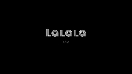 Ze: A - Lalala( K - Food )