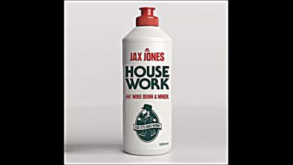 *2016* Jax Jones ft. Mike Dunn & Mnek - House Work