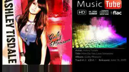 Ashley Tisdale - How Do You Love Someone - Guilty Pleasure - Hd