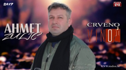 Премиера!!! Ahmet Zulic - 2017 - Crveno vino (hq) (bg sub)