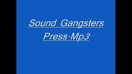 Sound Gangstes Press.wmv
