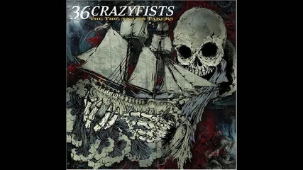36 Crazyfists - The Tide And Its Takers
