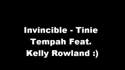 Invincible - Tinie Tempah (ft. Kelly Rowland )