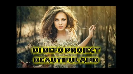 Dj Befo Project - Beautiful Mind (bulgarian trance music)