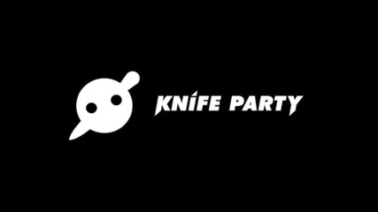 Dubstep ™ Knife Party - Suffer