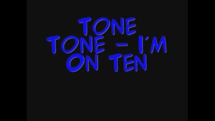 Tone Tone - I m On Ten