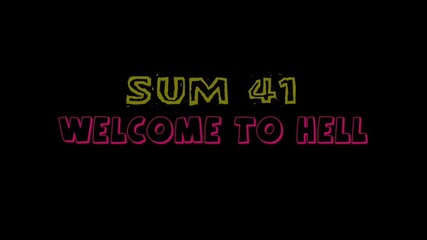 Sum 41 *welcome To Hell* 