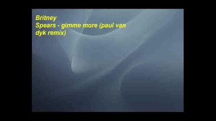 Britney Spears - Gimme More (remix)