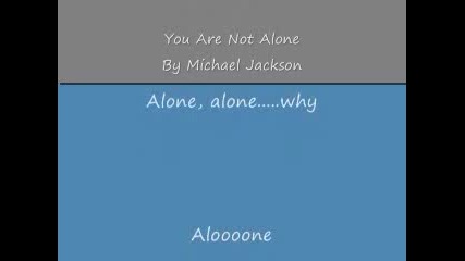 You Are Not Alone By Michael Jackson with lyrics