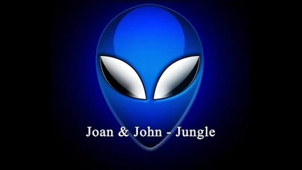 Joan & John - Jungle 