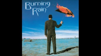 Burning Rain - Can't Cure The Fire