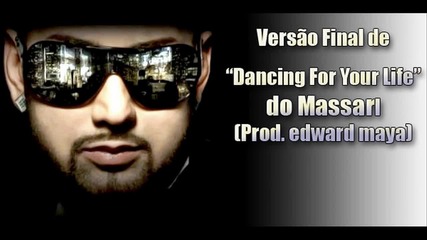 Превод! Massari - Dancing For Your Life ( Prod. by Edward Maya )