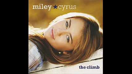 Miley Cyrus - The climb