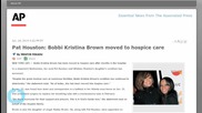 Pat Houston: Bobbi Kristina Brown Moved to Hospice Care