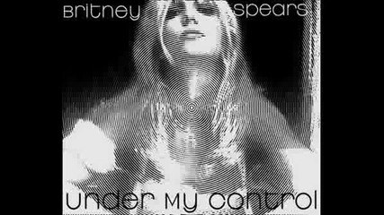 Britney Spears - Under My Control (new Song Clip + Dl) (hq).av