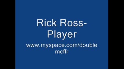 Rick Ross - Player