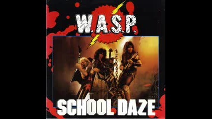 W.a.s.p.-school daze