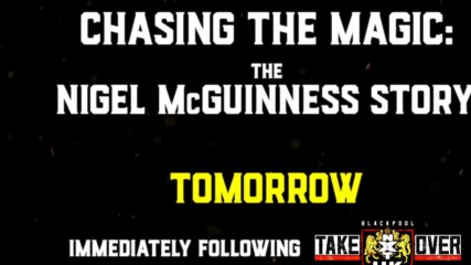 The Nigel McGuinness Story - Tomorrow after NXT UK TakeOver