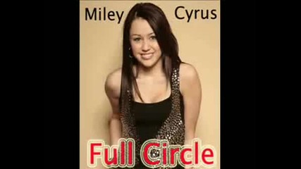 Miley Cyrus - Full Circle 