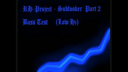 Bass Test 2010 - Part 2