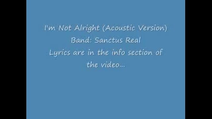 Sanctus Real - I'm Not Alright (acoustic)