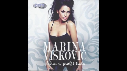 Marina Viskovic - 2013 - Ja sam nista kad te volim (hq) (bg sub)