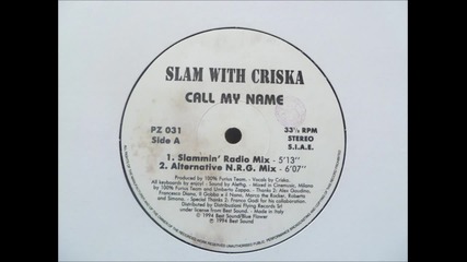 Slam With Criska - Call My Name[alternative nrg mix] 1994