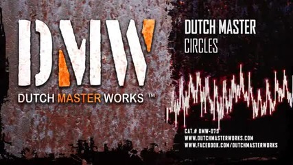 Dutch Master - Circles [ Official Preview ]