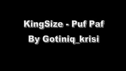 Kingsize - Puf Paf