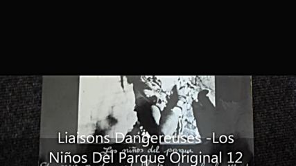 Liaisons Dangereuses - Los Ninos Del Parque -original 12 inch Version 1981