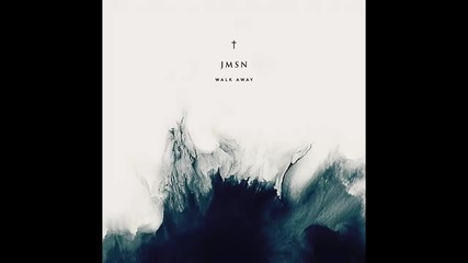 Jmsn - Walk Away